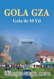 Gola Gza <br /> Gola ile 10 Yıl