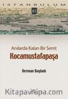 Anılarda Kalan Bir Semt Kocamustafapaşa / İstanbulum 84