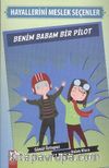 Benim Babam Bir Pilot / Hayallerini Meslek Seçenler