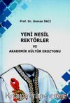 Yeni Nesil Rektörler ve Akademik Kültür Erozyonu