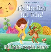 Ne Harika Bir Gün!