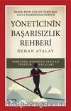Yöneticinin Başarısızlık Rehberi & Farkında Olmadan Yapılan Yönetim Hataları