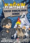 Kağan / Kayıp Parçaların İzinde