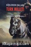  Köklerden Dallara Türk Milleti