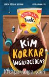 Kim Korkar İngilizceden?