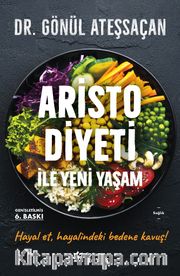 Aristo Diyeti İle Yeni Yaşam