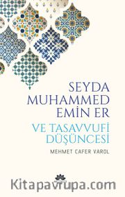 Seyda Muhammed Emin Er Ve Tasavvufi Düşüncesi