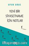 Yeni Bir Siyasetname İçin Notlar