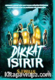 Dikkat Isırır