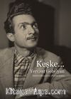 Keşke…