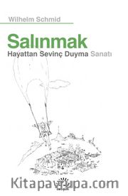 Salınmak <br /> Hayattan Sevinç Duyma Sanatı