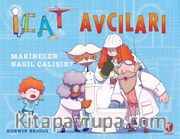İcat Avcıları: Makineler Nasıl Çalışır?