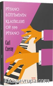 Piyano Eğitimin Klasikleri Op.599