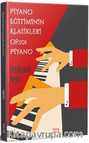 Piyano Eğitiminin Klasikleri Op.101 Piyano