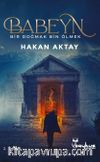 Babeyn & Bir Doğmak Bin Ölmek