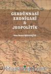 Gerdûnnasî Erdnîgarî & Jeopolîtîk