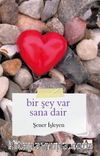 Bir Şey Var Sana Dair