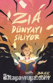 Zia Dünyayı Siliyor