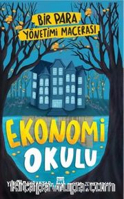 Ekonomi Okulu <br /> Bir Para Yönetimi Macerası
