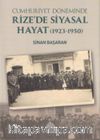 Cumhuriyet Döneminde Rize’de Siyasal Hayat (1923-1950)
