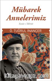 Mübarek Annelerimiz <br /> Ezvac-ı Tahirat