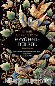 Eyyühe’l Bülbül / Kalbe Gelenler