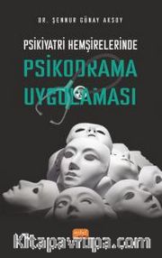 Psikiyatri Hemşirelerinde Psikodrama Uygulaması