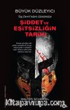 Büyük Düzleyici & Taş Devri’nden Bugüne Şiddet ve Eşitsizliğin Tarihi