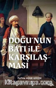 Doğu’nun Batı ile Karşılaşması <br /> 18. yüzyılda Fransa ve Osmanlı İmparatorluğu