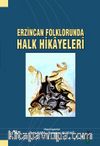 Erzincan Folklorunda Halk Hikayeleri