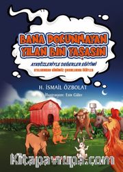 Bana Dokunmayan Yılan Bin Yaşasın / Atasözleriyle Değerler Eğitimi