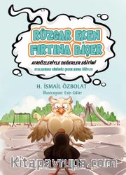 Rüzgar Eken Fırtına Biçer / Atasözleriyle Değerler Eğitimi