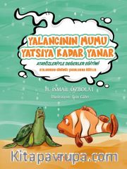 Yalancının Mumu Yatsıya Kadar Yanar / Atasözleriyle Değerler Eğitimi