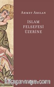 İslam Felsefesi  Üzerine