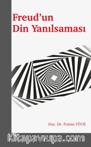 Freud’un Din Yanılsaması