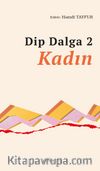 Dip Dalga 2 & Kadın