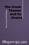 The Greek Theater and Its Drama