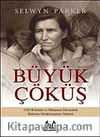 Büyük Çöküş & 1929 Krizinin ve Dünyanın Ekonomik Buhrana Sürüklenişinin Öyküsü