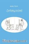 Örtmenim!