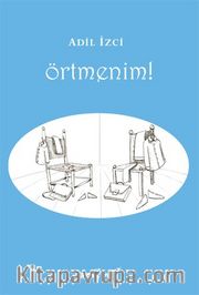 Örtmenim!