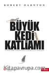 Büyük Kedi Katliamı & Aydınlanma Fransa’sında Düşünceler, İnanışlar