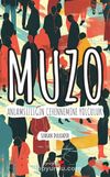 Muzo & Anlamsızlığın Cehennemine Yolculuk