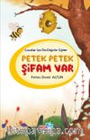 Petek Petek Şifam Var  / Çocuklar İçin Dini Değerler Eğitimi