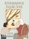 Büyükannem De  Kuşları Sever