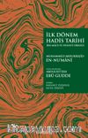 İlk Dönem Hadis Tarihi & İbn Mace ve Sünen’i Örneği