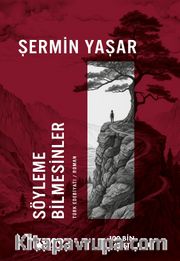 Söyleme Bilmesinler (İmzalı)