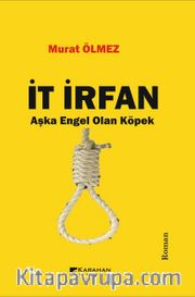 İt İrfan <br /> Aşka Engel Olan Köpek