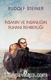 İnsanın ve İnsanlığın Ruhani Rehberliği
