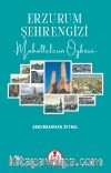 Erzurum Şehrengizi & Mahallelerin Öyküsü