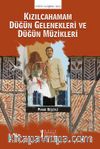 Kızılcahamam Düğün Gelenekleri  ve Düğün Müzikleri